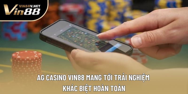 AG Casino VIN88 mang tới trải nghiệm khác biệt hoàn toàn AG Casino VIN88 mang tới trải nghiệm khác biệt hoàn toàn