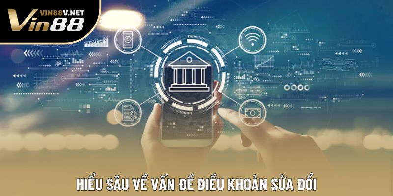 Hiểu sâu về vấn đề điều khoản sửa đổi