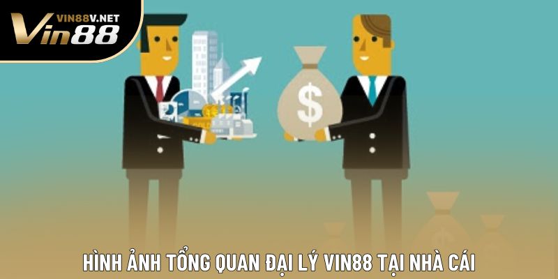 Hình ảnh tổng quan đại lý VIN88 tại nhà cái Hình ảnh tổng quan đại lý VIN88 tại nhà cái